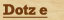 Dotz e